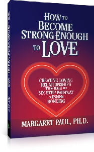 How to Become Strong Enough to Love