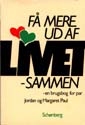 Do I Have To Give Up Me To Be Loved By You? Danish Edition - Fa mere ud af livet - sammen: En brugsbog for par