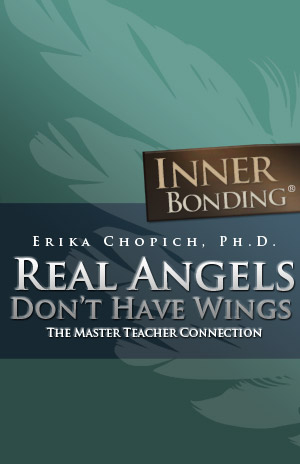 Real Angels Don't Have Wings: The Master Teacher Connection