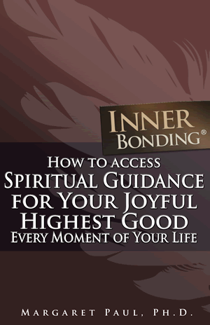 How to Access Spiritual Guidance for Your Joyful Highest Good Every Moment of Your Life